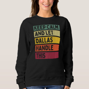 Camiseta Mantenha-Se Calmo E Deixe Dallas Lidar Com Esta Co