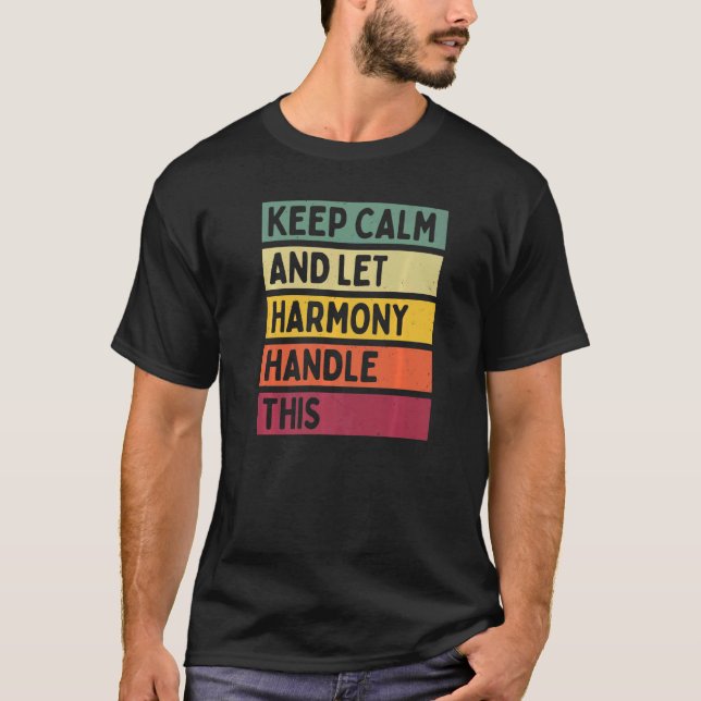 Camiseta Mantenha-Se Calmo E Deixe Harmonia Lidar Com Este  (Frente)