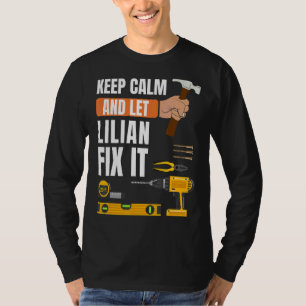 Camiseta Mantenha-Se Calmo E Deixe Lilian Consertá-Lo Manei