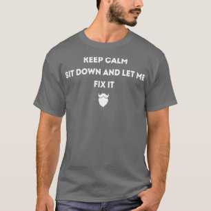 Camiseta Mantenha-Se Calmo E Deixe-Me Corrigi-Lo.