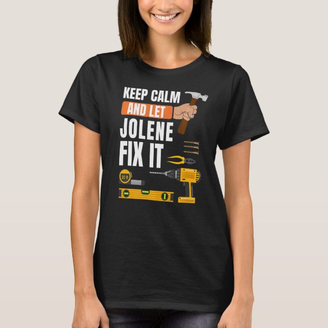 Camiseta Mantenha-Se Calmo E Deixe O Jolene Corrigir A Cons (Frente)