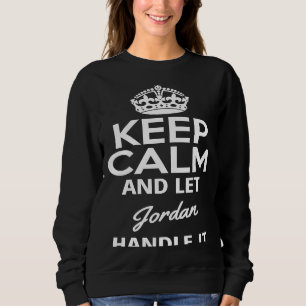 Camiseta Mantenha-Se Calmo E Deixe O Jordan Lidar Com Isso.