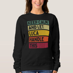 Camiseta Mantenha-Se Calmo E Deixe O Luca Lidar Com Esta Co