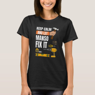 Camiseta Mantenha-Se Calmo E Deixe O Manso Consertá-Lo A Co