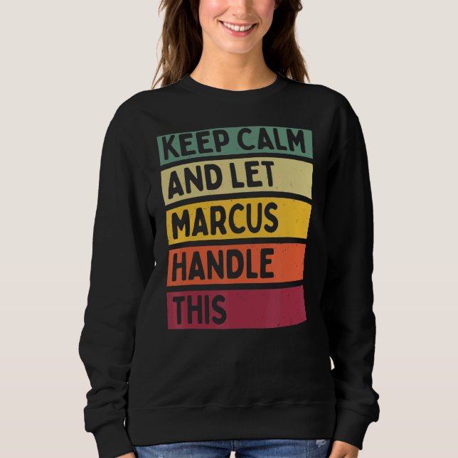 Camiseta Mantenha-Se Calmo E Deixe O Marcus Lidar Com Esta  (Frente)