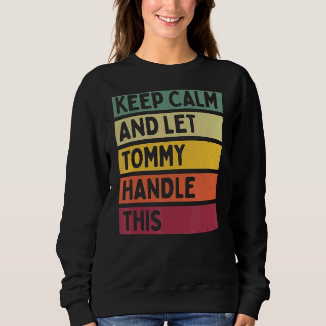 Camiseta Mantenha-Se Calmo E Deixe O Tommy Lidar Com Esta C (Frente)