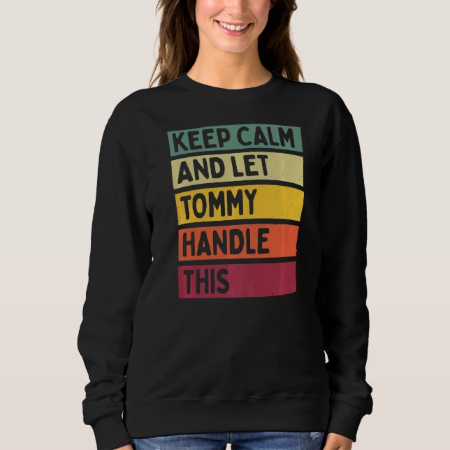 Camiseta Mantenha-Se Calmo E Deixe O Tommy Lidar Com Esta C (Frente)