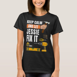 Camiseta Mantenha-Se Calmo E Deixe Que Jessie Conserte A Co