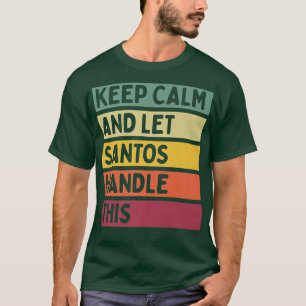 Camiseta Mantenha-Se Calmo E Deixe Santos Lidar Com Este Be