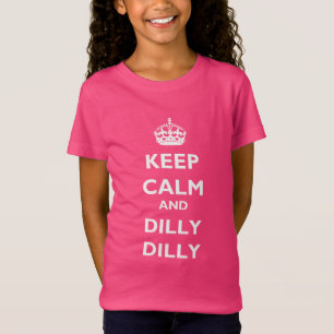 Camiseta Mantenha-se Calmo e Dilly Dilly-Dilly-Dilly-Dilly-