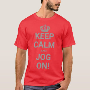 Camiseta Mantenha-se Calmo e Jog Na Prata