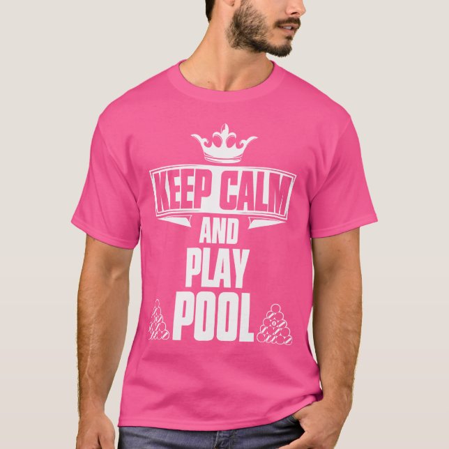 Camiseta Mantenha-Se Calmo E Jogue Piscina Bilhar (Frente)