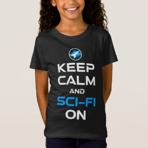 Camiseta Mantenha-Se Calmo E O Sci-Fi Ligado