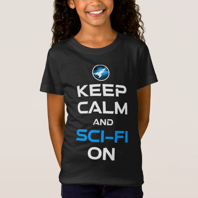 Camiseta Mantenha-Se Calmo E O Sci-Fi Ligado (Frente)