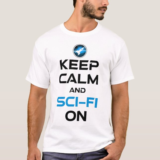 Camiseta Mantenha-Se Calmo E O Sci-Fi Ligado (Frente)
