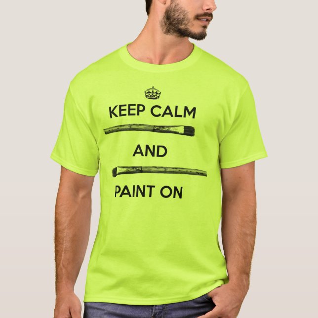 Camiseta Mantenha-se calmo e pinta-se (Frente)