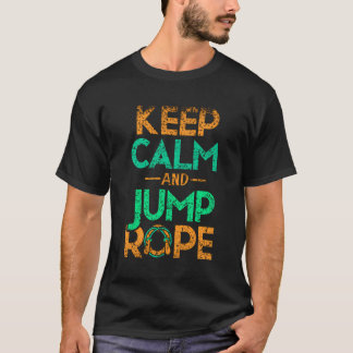 Camiseta Mantenha-Se Calmo E Salte O Hobby De Corda Pulando