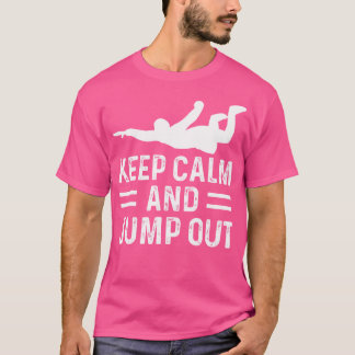 Camiseta Mantenha-Se Calmo E Salte Parapente Do Skydiver Sk