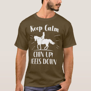 Camiseta Mantenha-se calmo e suba os calcanhares