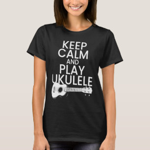 Camiseta Mantenha-se Calmo e Toque Música Ukulele