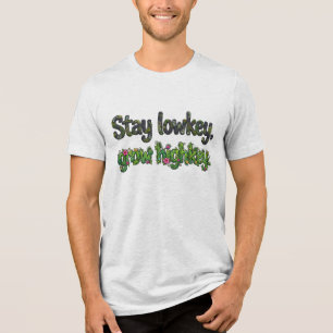 Camiseta "Mantenha-se discreto, cresça de forma notável." C