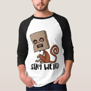 Camiseta Mantenha-se estranho macaco de saco