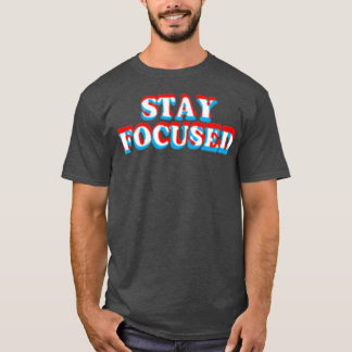 Camiseta Mantenha-Se Focado Em Fácil Inspiração Motivaciona