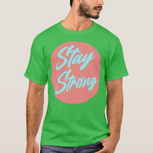 Camiseta Mantenha-se forte consciência da saúde mental
