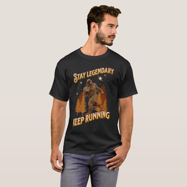Camiseta Mantenha-Se Legendário, Continue Correndo Engraçad (Frente Completa)