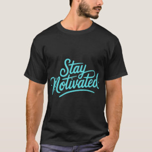 Camiseta Mantenha-se Motivado