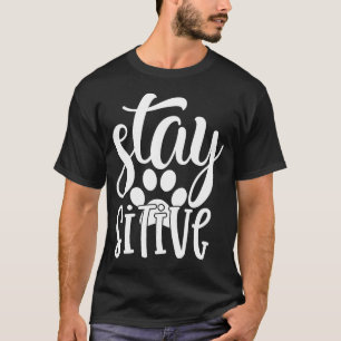 Camiseta Mantenha-Se Pawsitivo E Engraçado Slogan Da Tipogr