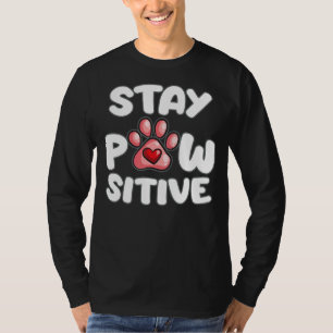Camiseta Mantenha-Se Pawsitivo Proprietário De Cachorros Po