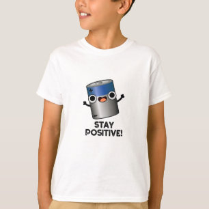 Camiseta Mantenha-Se Positivo Com A Bateria Frescada
