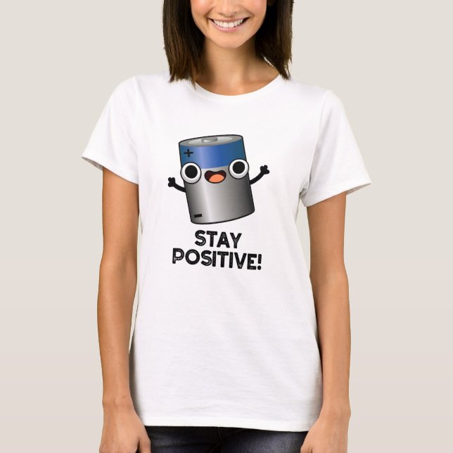 Camiseta Mantenha-Se Positivo Com Bateria Engraçada (Frente)