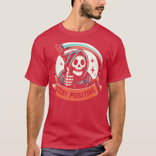 Camiseta Mantenha-Se Positivo E Engraçado Cérebro, Ceifador