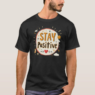 Camiseta Mantenha-se Positivo - Mantenha as boas vibrações