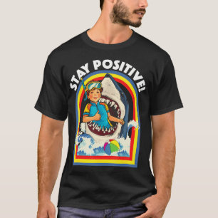 Camiseta Mantenha-Se Positivo - Pavimento De Tubarão - Vida