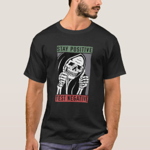 Camiseta Mantenha-Se Positivo Teste Negativo Skeleton Funny
