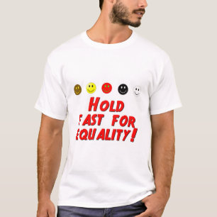 Camiseta Mantenha-Se Rápido Para Igualdade