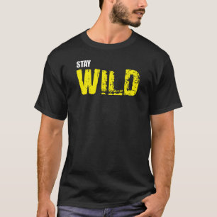 Camiseta Mantenha-se selvagem Aventura Natureza Citação T-S