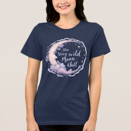 Camiseta Mantenha-se selvagem, relaxado - Design Celestial