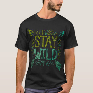 Camiseta Mantenha-se selvagem - Tipografia em negrito com s