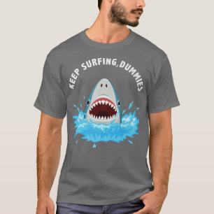 Camiseta Mantenha-se surfando burros tubarões e masculinos 