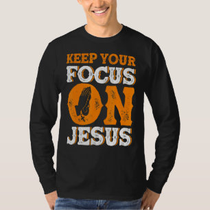 Camiseta Mantenha Seu Foco No Estudo Da Bíblia De Jesus, Ch