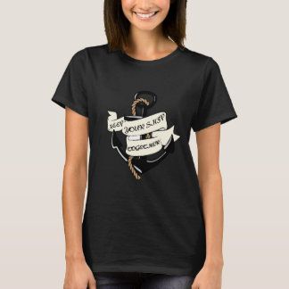 Camiseta Mantenha seu navio junto
