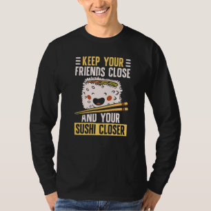Camiseta Mantenha seus amigos próximos Sushi Japão Comida j