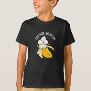 Camiseta Mantenha Seus Olhos Desentupidos Banana Engraçada