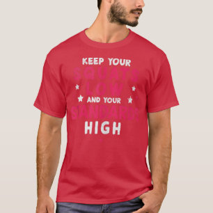 Camiseta Mantenha seus pratos baixos e seus padrões em alta