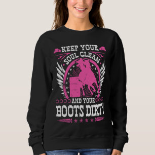 Camiseta Mantenha Sua Alma Limpa Botas Sujas Rodeio Cowgirl