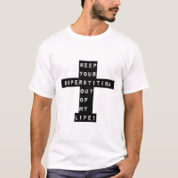 Mantenha sua superstição fora da minha vida!